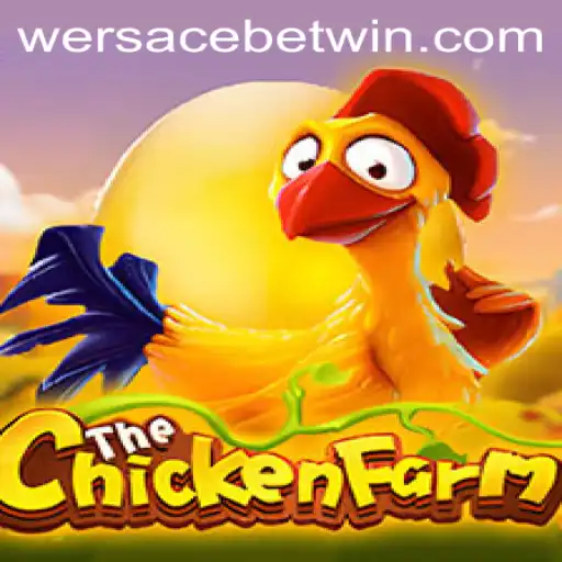 Discover the World of ChickenFarm: A Thrilling Game with a Touch of Wersacebet