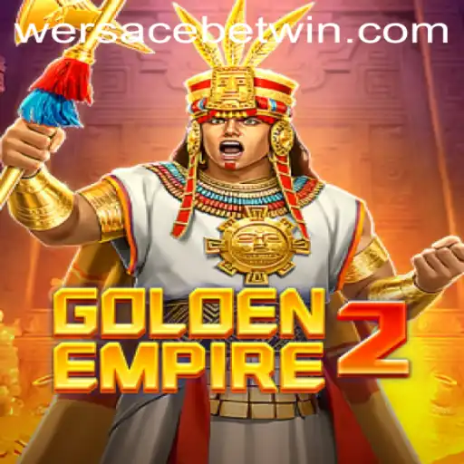 Exploring the Exciting World of GoldenEmpire2 and the Thrill of Wersacebet